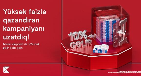 Yüksək faizli depozit kampaniyasının vaxtı uzadıldı