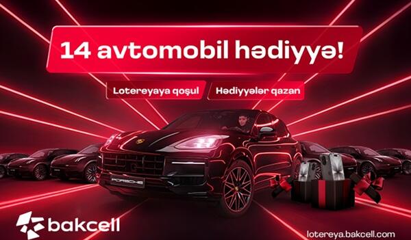 "Bakcell" 14 prestijli avtomobil və hədiyyələrlə bol lotereyaya başladı