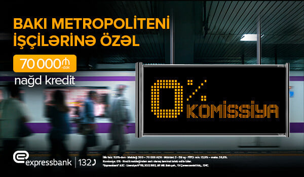 "Expressbank"dan Metropoliten işçilərinə - Özəl təklif