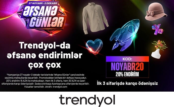 “Trendyol” ilin “Əfsanə günlər”ini elan edir