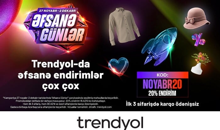 “Trendyol” ilin “Əfsanə günlər”ini elan edir