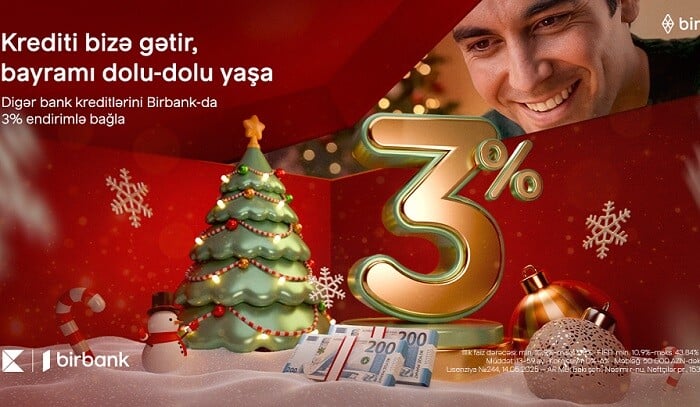 Kreditinizi Birbanka gətirin, 3% Yeni il endirimi qazanın