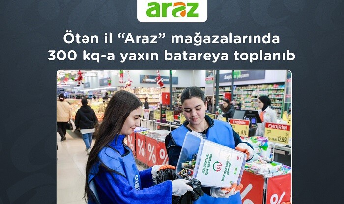 Ötən il  “Araz” mağazalarında 300 kq-a yaxın batareya toplanıb
