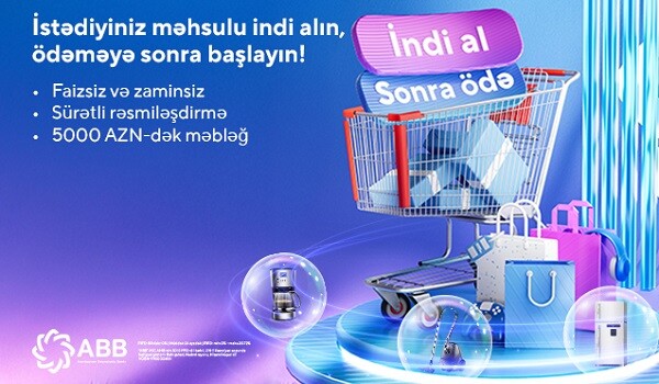 ABB-dən “İndi al, sonra ödə!” xidməti