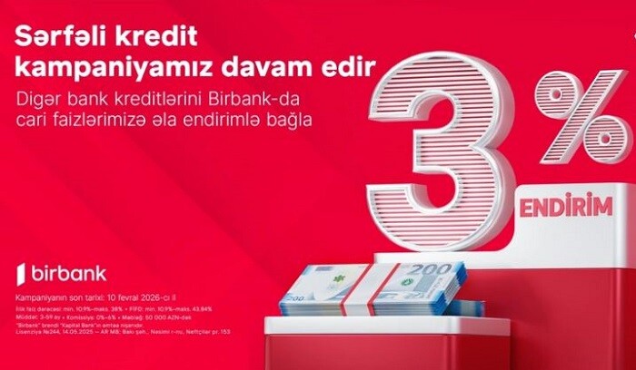 Kreditini "Birbank"a gətirənlər 3% endirim qazanır