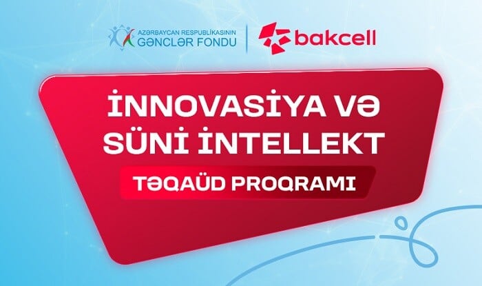 "⁠İnnovasiya və Süni İntellekt" üzrə təqaüd proqramı: Qeydiyyat...