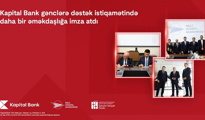Kapital Bank və Milli Aviasiya Akademiyası memorandum imzaladı