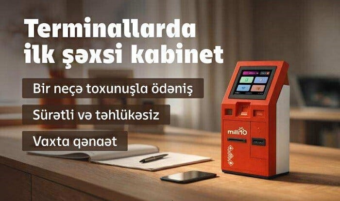 Milliön terminallarında şəxsi kabinetizlə daha sürətli ödəniş edin