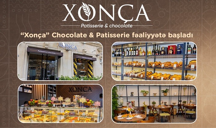 “Xonça” Chocolate & Patisserie fəaliyyətə başladı