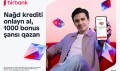 “Birbank”dan onlayn nağd kredit rəsmiləşdirin, 1000 bonus...