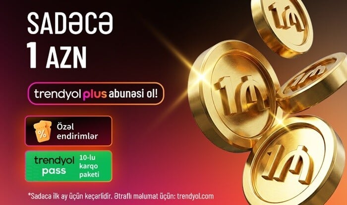 “Тrendyol Plus” Azərbaycanda: 10 ödənişsiz çatdırılma və...