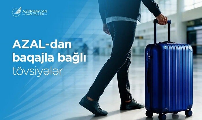 Komfortlu səyahət üçün AZAL-dan baqajla bağlı məsləhətlər