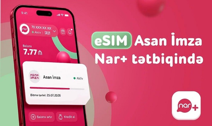 "Nar" abunəçiləri üçün eSIM nömrələrdə Asan İmza xidməti...