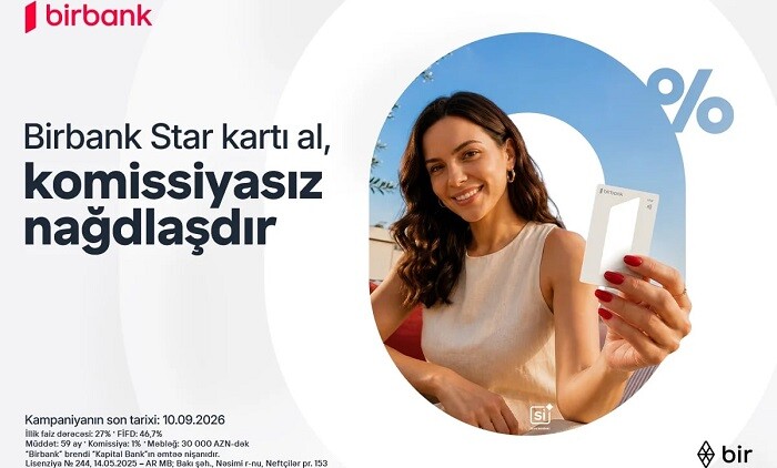 "Birbank Star" kartını indi sifariş edin, nağdlaşdırma komissiyasız...