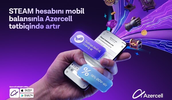 Azercell “Steam” ilə eksklüziv əməkdaşlığa başlayır