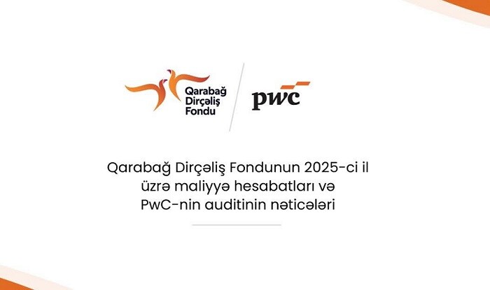 Qarabağ Dirçəliş Fondu: hesabatlar auditdən uğurla keçdi