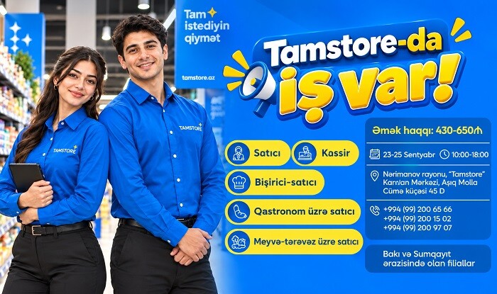 "Tamstore"də iş imkanları sizləri gözləyir
