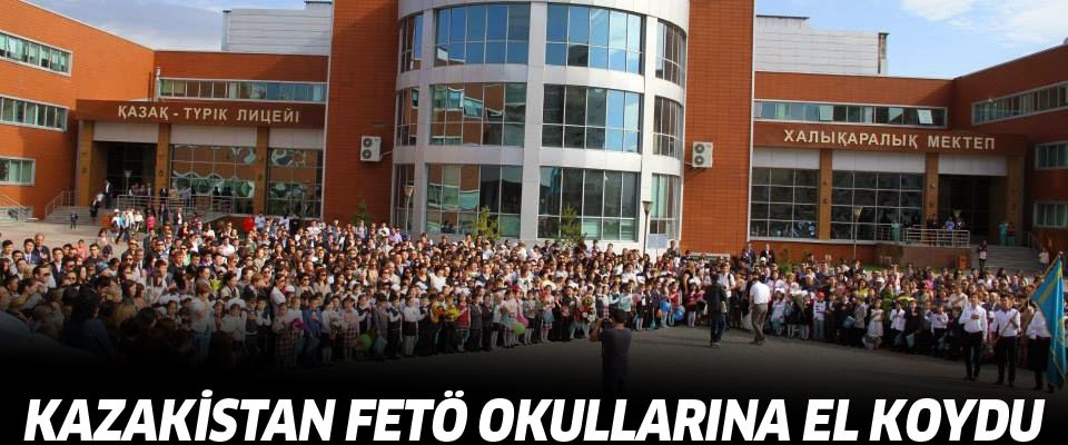 Qazaxıstandan FETÖ ilə bağlı - Qərar